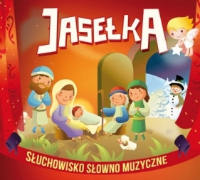 Jasełka: Słuchowisko Słowno - Muzyczne - Dziecięcy Zespół Estradowy