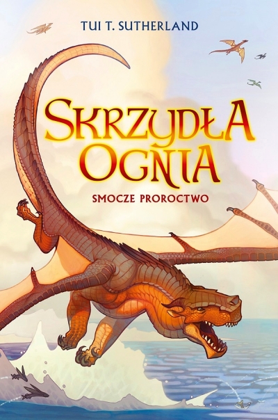 Smocze proroctwo. Skrzydła ognia. Tom 1