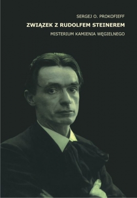 Związek z Rudolfem Steinerem - Prokofieff Sergej O.