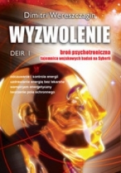Wyzwolenie. Deir I. Broń psychotroniczna - Dimitri Wereszczagin