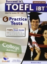 Succeed in TOEFL Advanced Level 6 Practice Tests Self-Study Edition Betsis Andrew, Mamas Lawrence