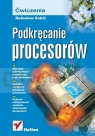 Podkręcanie procesorów. Ćwiczenia Radosław Sokół