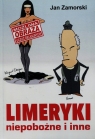 Limeryki niepobożne i inne Jan Zamorski