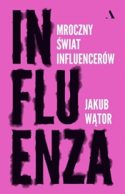 Influenza. Mroczny świat influencerów - Wątor Jakub