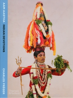 AAM AASTHA: Indian Devotions - Fréger Charles, Roy Anuradha