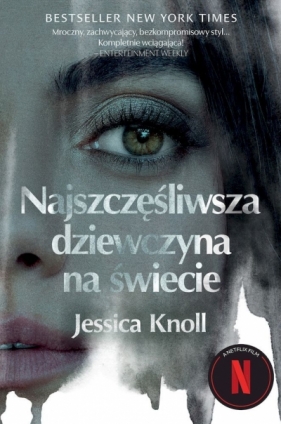 Najszczęśliwsza dziewczyna na świecie (wydanie pocketowe) - Jessica Knoll