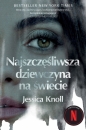 Najszczęśliwsza dziewczyna na świecie (wydanie pocketowe) - Jessica Knoll