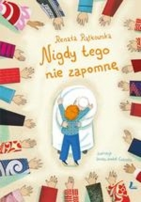 Nigdy tego nie zapomnę - Renata Piątkowska