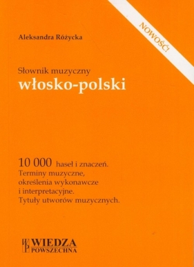 Słownik muzyczny włosko-polski - Różycka Aleksandra
