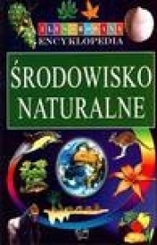 ŚRODOWISKO NATURALNE ILUSTROWANA ENCYKLOPEDIA TW - Opracowanie zbiorowe