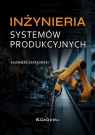 Inżynieria systemów produkcyjnych Kazimierz Szatkowski