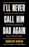 I'll Never Call Him Dad Again: By the daughter of Gisčle Pelicot wer. angielska Caroline Darian