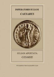Fontes Historiae Antiquae XXVII: Julian Apostata, Cesarze - <br />
