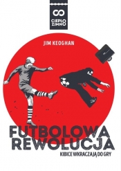 Futbolowa rewolucja - Keoghan Jim