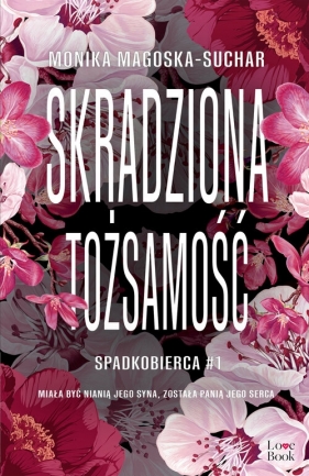 Skradziona tożsamość. Spadkobierca. Wielkie Litery - Monika Magoska-Suchar