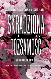 Skradziona tożsamość. Spadkobierca. Wielkie Litery - Monika Magoska-Suchar