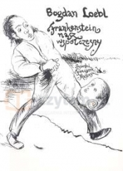 Frankenstein nasz współczesny - Bogdan Loebl