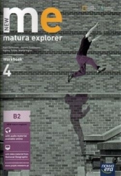New Matura Explorer. Część 4. Zeszyt ćwiczeń do j. angielskiego dla szkół ponadgimnazjalnych. Zakres podstawowy i rozszerzony - Szkoły ponadgimnazjalne