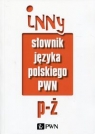 Inny słownik języka polskiego Tom 2