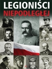 Legioniści niepodległej - Joanna Wieliczka-Szarkowa