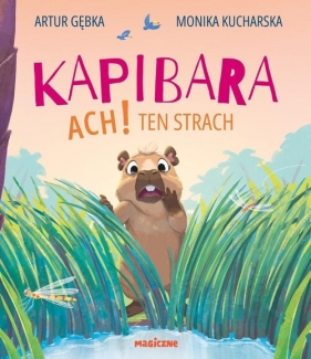 Kapibara. Ach! Ten strach - Artur Gębka