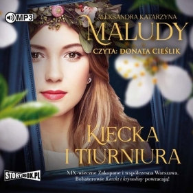 Kiecka i tiurniura (Audiobook) - Aleksandra Katarzyna Maludy