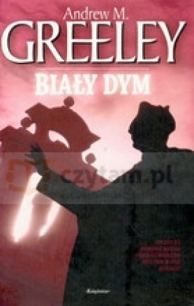Biały dym - Greeley Andrew M.