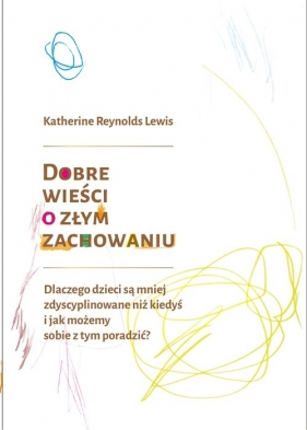 Dobre wieści o złym zachowaniu - Reynolds Lewis Katherine