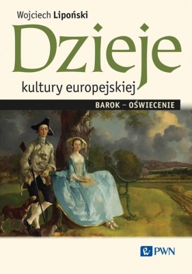 Dzieje kultury europejskiej. Barok-oświecenie - Wojciech Lipoński