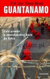 Guantanamo. Cała prawda o amerykańskiej bazie na Kubie