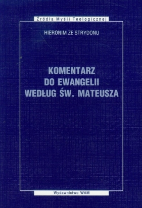 Komentarz do Ewangelii według Św. Mateusza - <br />