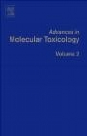 Advances in Molecular Toxicology v 2 J Fishbein