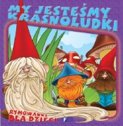 Rymowanki dla dzieci My jesteśmy krasnoludki (Uszkodzona okładka)