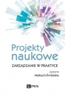 Projekty naukowe Zarządzanie w praktyce Małkuch-Świtalska Justyna