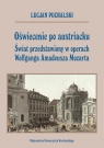 Oświecenie po austriacku. Świat przedstawiony w operach Wolfganga Amadeusza Mozarta