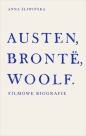 Austen, Brontë, Woolf. Filmowe biografie - Anna Śliwińska