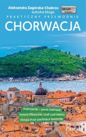 Chorwacja Praktyczny przewodnik - Zagórska-Chabros Aleksandra