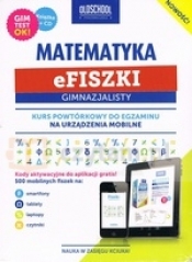 Efiszki Gimnazjalisty Matematyka + CD. Kurs powtórkowy do egzaminu na urządzenia mobilne - Opracowanie zbiorowe