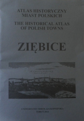 Atlas historyczny Ziębice - <br />