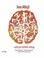 Sen Alicji czyli jak działa mózg - Opracowanie zbiorowe