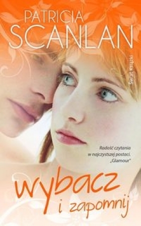 Wybacz i zapomnij - Scanlan Patricia