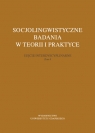 Socjolingwistyczne badania w teorii i praktyce Ujęcie interdyscyplinarne Tom 4