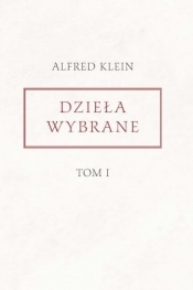 Dzieła wybrane T.1 - Alfred Klein