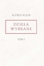 Dzieła wybrane T.1 - Alfred Klein