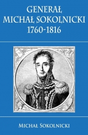 Generał Michał Sokolnicki 1760-1816 - Michał Sokolnicki