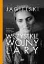 Wszystkie wojny Lary - Wojciech Jagielski