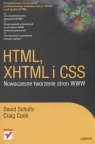 HTML, XHTML i CSS. Nowoczesne tworzenie stron WWW Schultz David, Craig Cook