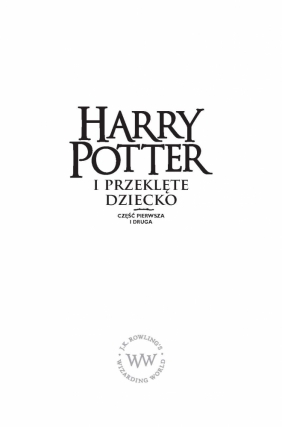 Harry Potter i przeklęte dziecko. Część I i II. Wydanie poszerzone - Thorne Jack, Tiffany John, J.K. Rowling