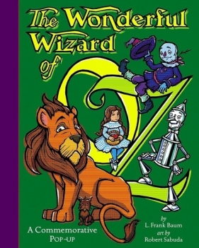 The Wonderful Wizard Of Oz - Sabuda Robert