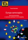 Europa samorządna Samorząd terytorialny w wybranych państwach Unii Machalski Paweł